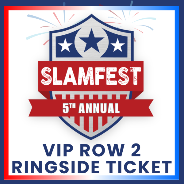 VIP ROW 2 Ringside